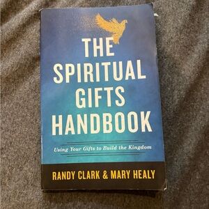 The Spiritual Gifts Handbook by Randy Clark & Mary Healy - Blue Cover